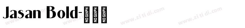 Jasan Bold字体转换